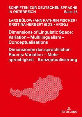 bokomslag Dimensions of Linguistic Space: Variation - Multilingualism  Conceptualisations Dimensionen des sprachlichen Raums: Variation - Mehrsprachigkeit - Konzeptualisierung