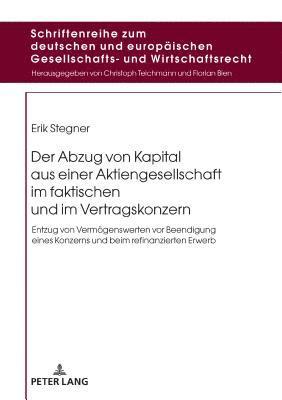 bokomslag Der Abzug von Kapital aus einer Aktiengesellschaft im faktischen und im Vertragskonzern