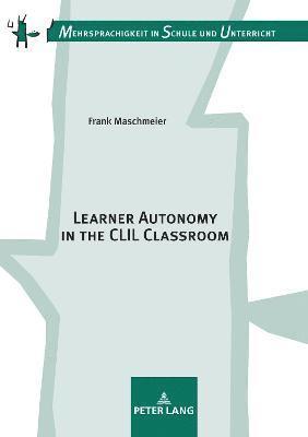 Learner Autonomy in the CLIL Classroom 1