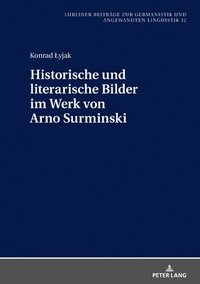 bokomslag Historische Und Literarische Bilder Im Werk Von Arno Surminski