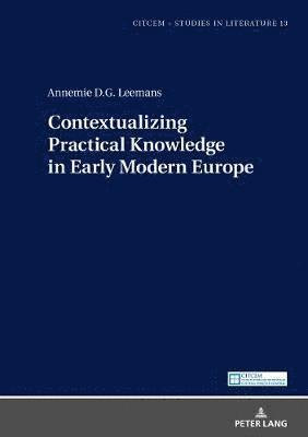 bokomslag Contextualizing Practical Knowledge in Early Modern Europe