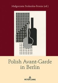bokomslag Polish Avant-Garde in Berlin