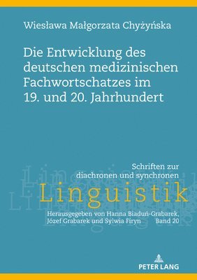 bokomslag Die Entwicklung Des Deutschen Medizinischen Fachwortschatzes Im 19. Und 20. Jahrhundert