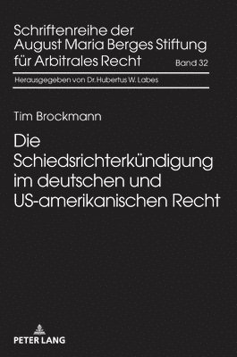 bokomslag Die Schiedsrichterkuendigung im deutschen und US-amerikanischen Recht