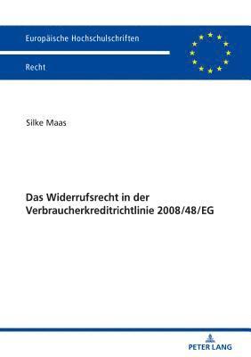Das Widerrufsrecht in der Verbraucherkreditrichtlinie 2008/48/EG 1