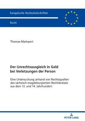 bokomslag Der Unrechtsausgleich in Geld bei Verletzungen der Person