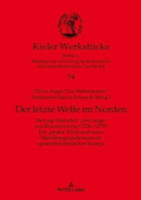 Oliver Auge, Jan Habermann, Frederieke M Schnack, Frederieke M. Schnack - letzte Welfe im Norden, Inbunden