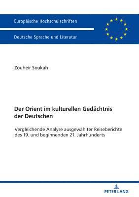 bokomslag Der Orient im kulturellen Gedaechtnis der Deutschen