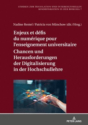 Nadine Rentel - Enjeux et défis du numérique pour l'enseignement universitaire / Chancen und Herausforderungen der Digitalisierung in der Hochschullehre, Inbunden