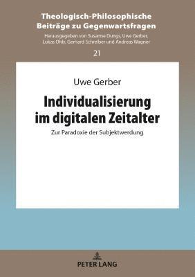 Uwe Gerber, Uwe Gerber - Individualisierung im digitalen Zeitalter, Inbunden