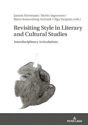 Revisiting Style in Literary and Cultural Studies 1