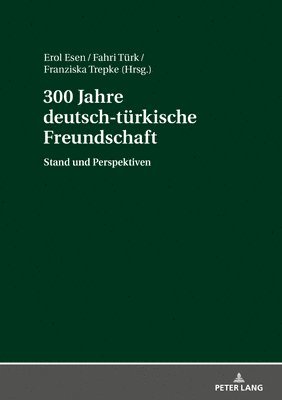 300 Jahre deutsch-tuerkische Freundschaft 1