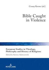 bokomslag Bible Caught in Violence