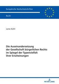 bokomslag Die Auseinandersetzung Der Gesellschaft Buergerlichen Rechts Im Spiegel Der Typenvielfalt Ihrer Erscheinungen