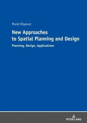 bokomslag New Approaches to Spatial Planning and Design