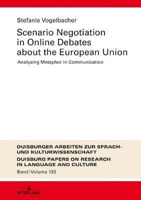 bokomslag Scenario Negotiation in Online Debates about the European Union