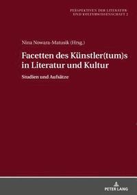 bokomslag Facetten des Kuenstler(tum)s in Literatur und Kultur