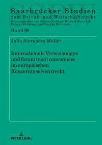 bokomslag Internationale Verweisungen und forum (non) conveniens im europaeischen Konzerninsolvenzrecht