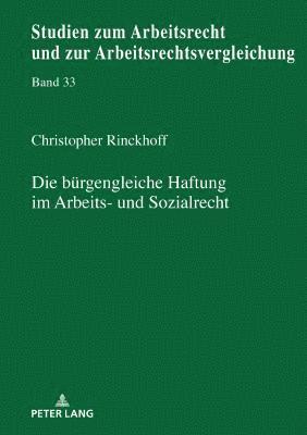 Die buergengleiche Haftung im Arbeits- und Sozialrecht 1