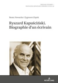 bokomslag Ryszard Kapu&#347;ci&#324;ski. Biographie d'Un crivain