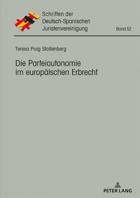 Die Parteiautonomie im europaeischen Erbrecht 1