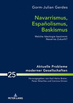 bokomslag Navarrismus, Españolismus, Baskismus
