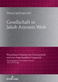 bokomslag Gesellschaftbild in Jakob Arjounis Werk