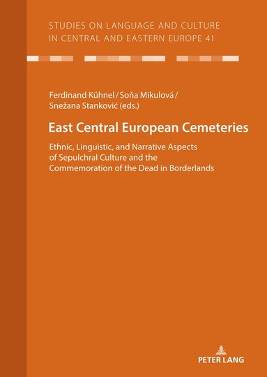 Ferdinand Kühnel, Soňa Mikulová, Snežana Stanković - East Central European Cemeteries, Häftad