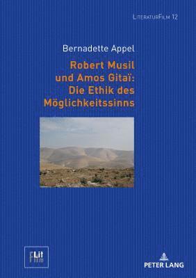 Bernadette Appel, Dagmar Von Hoff - Robert Musil und Amos Gitaï, Inbunden