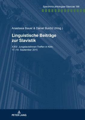 Anastasia Bauer, Daniel Bunčic - Linguistische Beitraege Zur Slavistik, Häftad