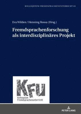 Lars Schmelter, Eva Wilden, Henning Rossa - Fremdsprachenforschung als interdisziplinaeres Projekt, Inbunden