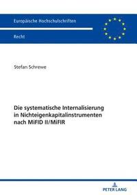 bokomslag Die Systematische Internalisierung in Nichteigenkapitalinstrumenten Nach Mifid II/Mifir