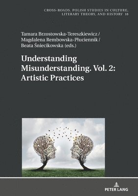 bokomslag Understanding Misunderstanding. Vol. 2: Artistic Practices