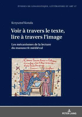 bokomslag Voir  travers le texte, lire  travers l'image