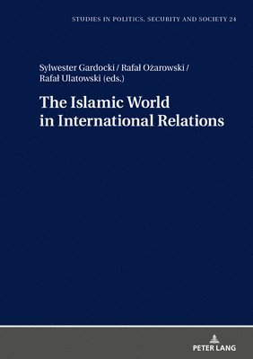 bokomslag Islamic World in International Relations