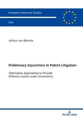 Arthur von Martels, Arthur Von Martels, Arthur von Martels - Preliminary Injunctions in Patent Litigation, Häftad