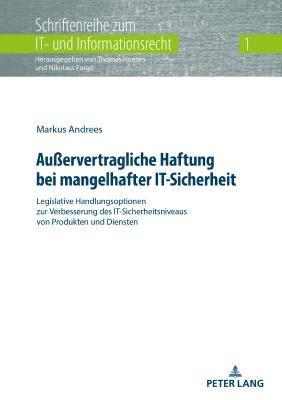 Auervertragliche Haftung bei mangelhafter IT-Sicherheit 1