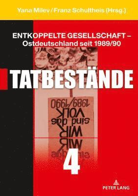 Yana Milev, Franz Schultheis - Entkoppelte Gesellschaft - Ostdeutschland Seit 1989/90, Inbunden