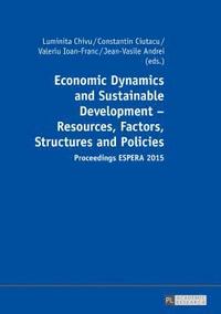bokomslag Economic Dynamics and Sustainable Development  Resources, Factors, Structures and Policies