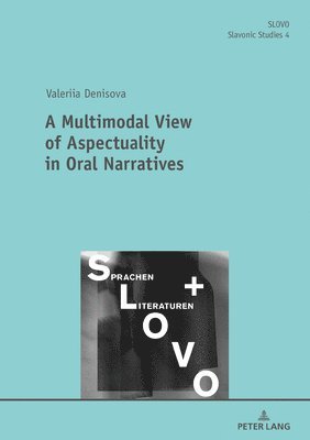 bokomslag A Multimodal View of Aspectuality in Oral Narratives