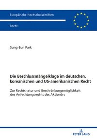 bokomslag Die Beschlussmaengelklage im deutschen, koreanischen und US-amerikanischen Recht