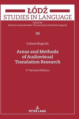 Łukasz Bogucki, Lukasz Bogucki, ¿Ukasz Bogucki, Lukasz Bogucki - Areas and Methods of Audiovisual Translation Research, Inbunden