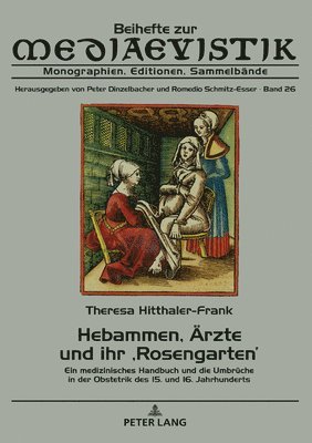 Theresa Hitthaler-Frank, Romedio Schmitz-Esser - Hebammen, Aerzte und ihr 'Rosengarten', Inbunden