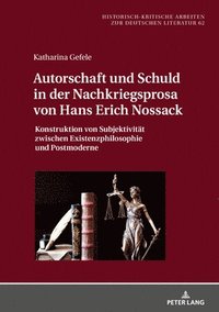 bokomslag Autorschaft und Schuld in der Nachkriegsprosa von Hans Erich Nossack