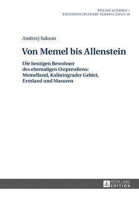 Andrzej Sakson, Jaroslaw Fazan - Von Memel Bis Allenstein, Inbunden