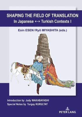 Shaping the Field of Translation In Japanese  Turkish Contexts I 1