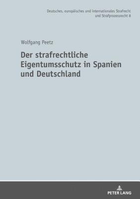 strafrechtliche Eigentumsschutz in Spanien und Deutschland
