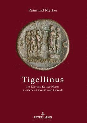 Raimund Merker - Tigellinus, Inbunden