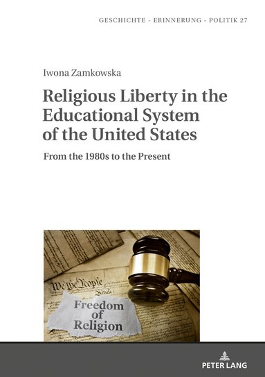 Iwona Zamkowska, Anna Wolff-Powęska - Religious Liberty in the Educational System of the United States, Inbunden