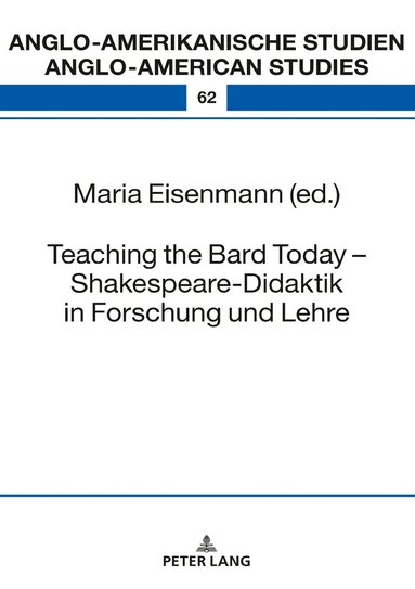 Maria Eisenmann - Teaching the Bard Today – Shakespeare-Didaktik in Forschung und Lehre, Inbunden